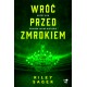 Wróć przed zmrokiem Riley Sager motyleksiazkowe.pl