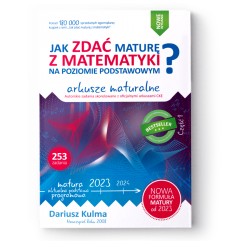 Jak zdać maturę z matematyki na poziomie podstawowym Arkusze maturalne 2023 motyleksiazkowe.pl