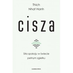 Cisza Siła spokoju w świecie pełnym zgiełku Thich Nhat Hanh motyleksiazkowe.pl