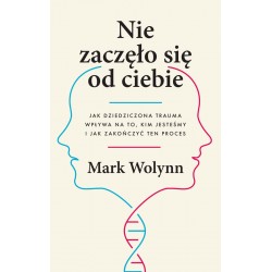 Nie zaczęło się od ciebie Mark Wolynn motyleksiazkowe.pl