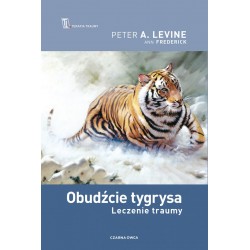 Obudźcie tygrysa Leczenie traumy  Peter A. Levine, Ann Fredrick motyleksiazkowe.pl