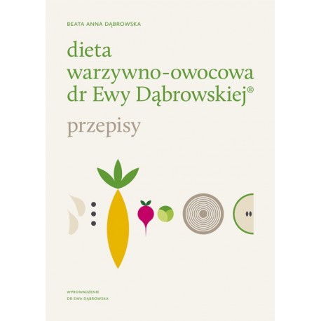 Dieta warzywno-owocowa dr Ewy Dąbrowskiej Przepisy motyleksiazkowe.pl