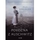 Położna z Auschwitz Magda Knedler motyleksiazkowe.pl