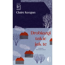 Drobiazgi takie jak te Claire Keegan motyleksiazkowe.pl