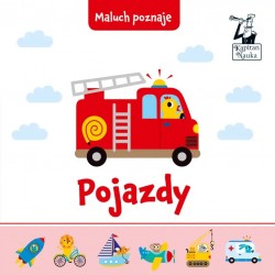 Maluch poznaje Pojazdy Magdalena Popovics motyleksiazkowe.pl