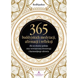 365 buddyjskich medytacji afirmacji i refleksji Bodhipaksa motyleksiazkowe.pl