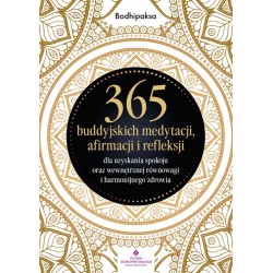 365 buddyjskich medytacji afirmacji i refleksji Bodhipaksa motyleksiazkowe.pl
