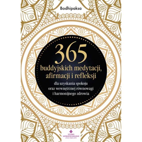 365 buddyjskich medytacji afirmacji i refleksji Bodhipaksa motyleksiazkowe.pl