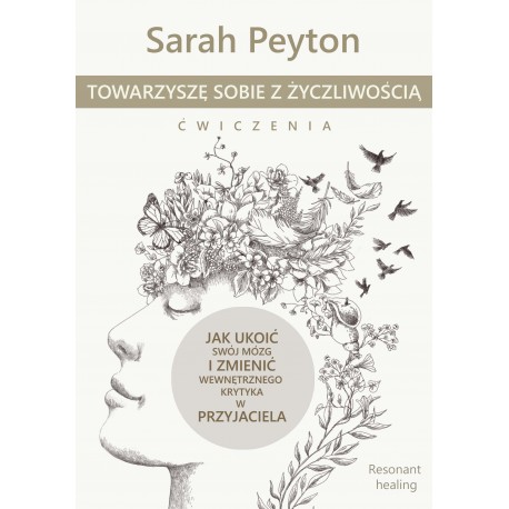 Towarzyszę sobie z życzliwością Ćwiczenia Sarah Peyton motyleksiazkowe.pl