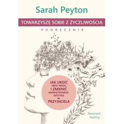 Towarzyszę sobie z życzliwością Podręcznik Sarah Peyton motyleksiazkowe.pl