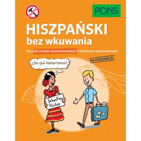 Hiszpański bez wkuwania B1 PONS motyleksiazkowe.pl