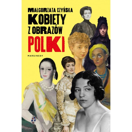Kobiety z obrazów Polki Małgorzata Czyńska motyleksiazkowe.pl
