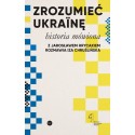 Zrozumieć Ukrainę Historia mówiona