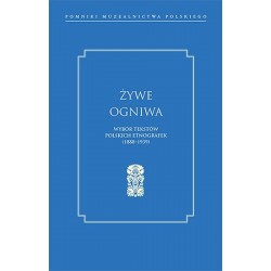 Żywe ogniwa Wybór tekstów polskich etnografek 1888–1939 motyleksiazkowe.pl