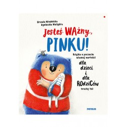 Jesteś ważny Pinku Urszula Młodnicka, Agnieszka Magdalena Waligóra motyleksiazkowe.pl