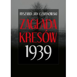 Zagłada Kresów 1939 Ryszard Jan Czarnowski motyleksiazkowe.pl