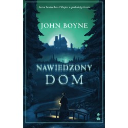 Nawiedzony dom John Boyne motyleksiazkowe.pl