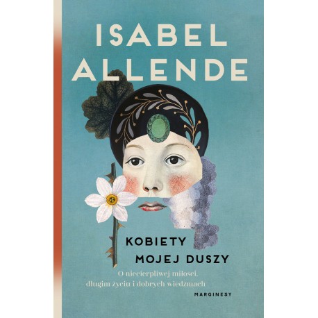 Kobiety mojej duszy Isabel Allende motyleksiazkowe.pl