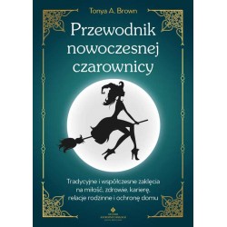 Przewodnik nowoczesnej czarownicy Tonya A. Brown motyleksiazkowe.pl