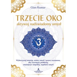 Trzecie oko Aktywuj nadświadomy umysł Gian Kumar motyleksiazkowe.pl