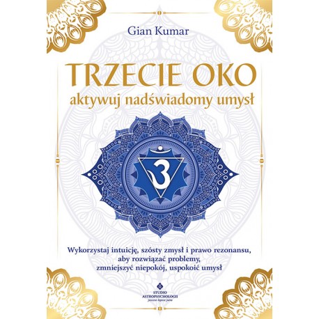 Trzecie oko Aktywuj nadświadomy umysł Gian Kumar motyleksiazkowe.pl