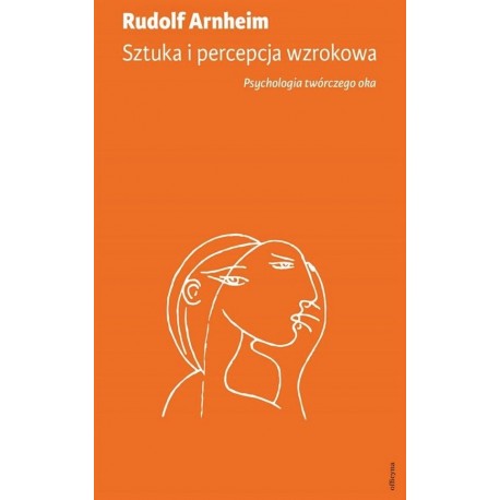 Sztuka i percepcja wzrokowa Rudolf  Arnheim motyleksiazkowe.pl