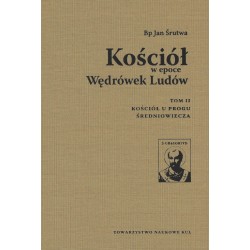 Kościół w epoce Wędrówek Ludów Tom 2 Bp Jan Śrutwa motyleksiazkowe.pl