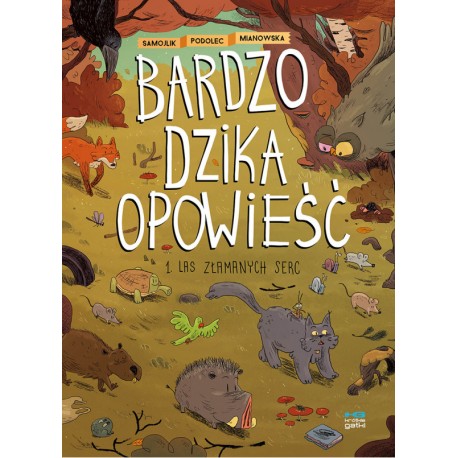 Bardzo dzika opowieść 1 Las złamanych serc Wyd 2 motyleksiazkowe.pl