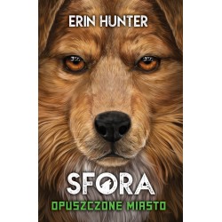 Sfora Tom 1 Opuszczone miasto Erin Hunter motyleksiazkowe.pl