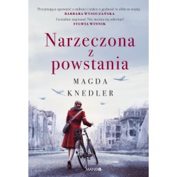 Narzeczona z powstania Magda Knedler motyleksiazkowe.pl