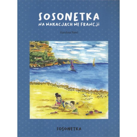 Sosonetka na wakacjach we Francji Karolina Nawi motyleksiazkowe.pl