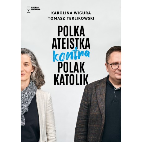 Polka ateistka kontra Polak katolik Tomasz Terlikowski, Karolina Wigura motyleksiazkowe.pl