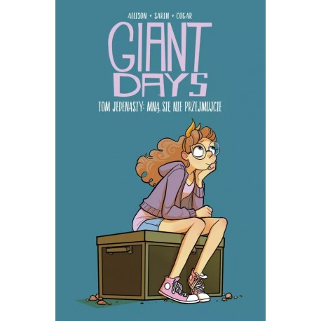 Giant Days Tom 11 Mną się nie przejmujcie John Allison, Max Sarin motyleksiazkowe.pl