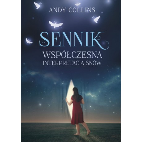 Sennik Współczesna interpretacja snów Andy Collins motyleksiazkowe.pl
