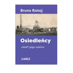 Osiedleńcy Józef i jego rodzina Bruno Rataj motyleksiazkowe.pl