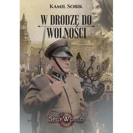 W drodze do wolności Kamil Sobik motyleksiazkowe.pl