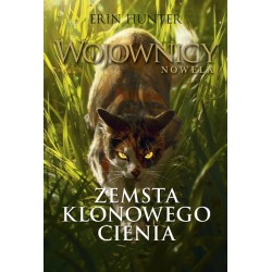 Wojownicy Nowela Zemsta Klonowego Cienia Erin Hunter motyleksiazkowe.pl