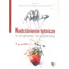 Nadciśnienie tętnicze w roli głównej i drugoplanowej