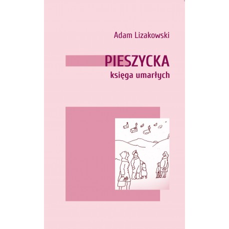 Pieszycka księga umarłych Adam Lizakowski motyleksiazkowe.pl