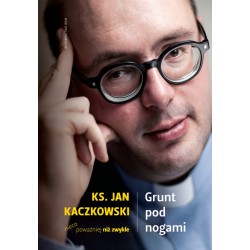 Grunt pod nogami ks. Jan Kaczkowski motyleksiazkowe.pl