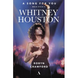 A song for you Moje życie z Whitney Houston Robyn Crawford motyleksiazkowe.pl