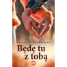 Będę tu z tobą
