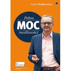 Pełna MOC możliwości Jacek Walkiewicz motyleksiazkowe.pl