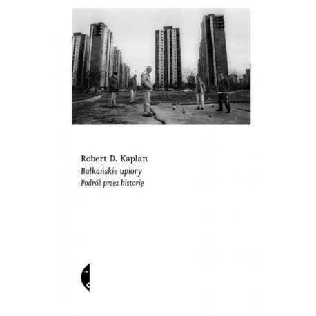 Bałkańskie upiory Robert D. Kaplan motyleksiazkowe.pl