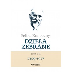 Dzieła zebrane Tom VII 1909-1917 Feliks Koneczny motyleksiazkowe.pl