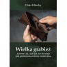 Wielka grabież Zielony Ład czyli jak nas okradają pod przykrywką ochrony środowiska