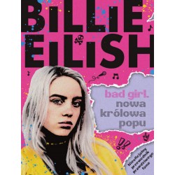 Billie Eilish Bad Girl Nowa królowa popu Sally Morgan motyleksiazkowe.pl