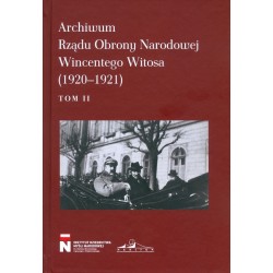 Archiwum Obrony Narodowej Wincentego Witosa 1920-1921 Tom 2 motyleksiazkowe.pl