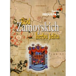 Ród Zamoyskich herbu Jelita Jacek Feduszka motyleksiazkowe.pl