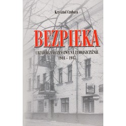 Bezpieka Urząd Bezpieczeństwa na Zamojszczyźnie 1944-1947 Krzysztof Czubara motyleksiazkowe.pl